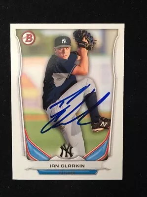 Ian Clarkin 2014 Bowman Autographed Signed Auto Baseball Card Tp-56 Yankees • $12.77