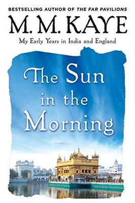 £21.26 • Buy Sun In The Morning: My Early Years In India And England (Us) By M M Kaye