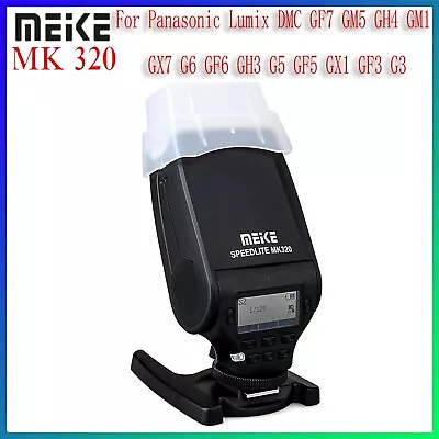 Meike MK-320 TTL Flash Light Speedlite For Panasonic Lumix DMC GF7 GM5 GH4 GM1 • $90.20