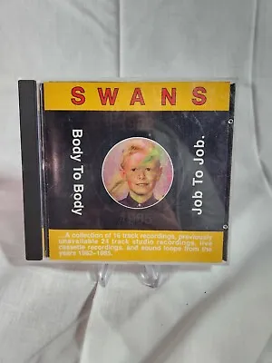 SWANS Body To Body Job To Job ORIGINAL PRESSING (CD Dec-1991 Young God) • $29.99