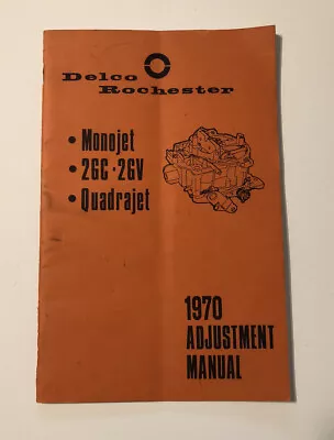 Delco Rochester 1970 Adjustment Manual Monojet2GC•2GV Quadrajet VTG ORIGINAL • $22.99