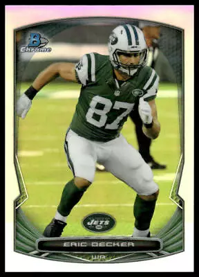 2014 Bowman Chrome #74 Eric Decker New York Jets Refractor • $0.99