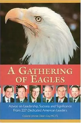 A Gathering Of Eagles - Paperback By Coy Col Jimmie Dean - GOOD • $4.39