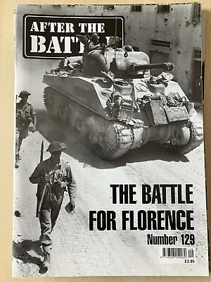 After The Battle Magazine Issue #129 The Battle For Florence • £4.99