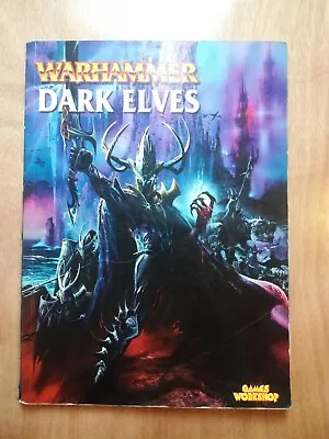 Dark Elves Army Book 6th Edition Warhammer Fantasy Battles Excellent Condition • £28.88