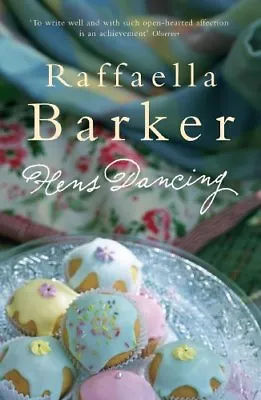 Hens Dancing By Raffaella Barker. 9780747262213 • £2.51