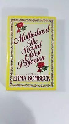 Motherhood: The Second Oldest Profession By Bombeck Erma • $4.80