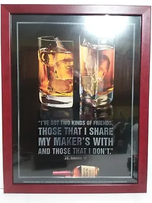 Maker's Mark Whiskey -  I've Got Two Kinds Of Friends  Big Framed Print 21 X 27  • $79.97