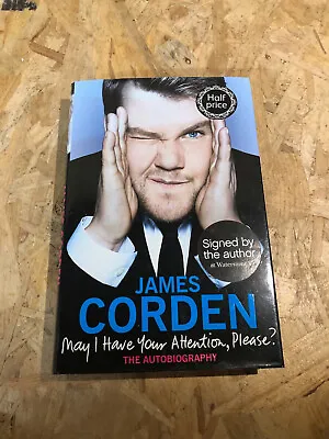 Signed James Corden Hard Back Book ‘May I Have Your Attention Please?’ • £12.99