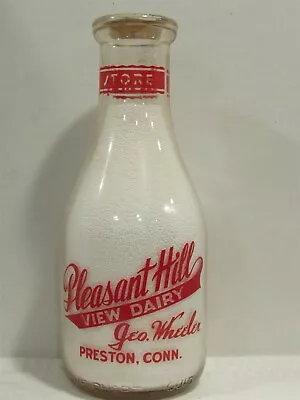 TRPQ Milk Bottle Pleasant Hill View Dairy Geo Wheeler Preston CT NEW LONDON CO • $34.99