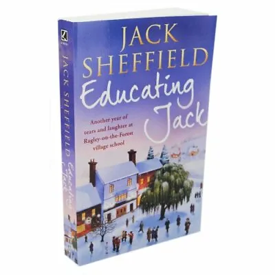 Educating Jack By Jack Sheffield. 9780552168922 • £2.79