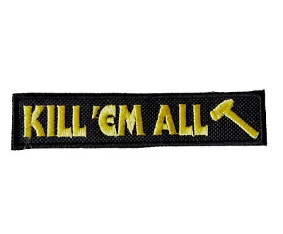 Metallica Patch  Kill 'em All  Iron-on Embroidered Quality Thrash Metal Slayer • $6.60