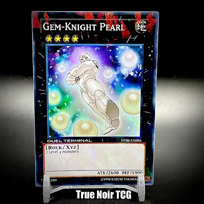 Gem Knight Pearl DT06-EN086 Duel Terminal Super Rare (VLP) • $9.94