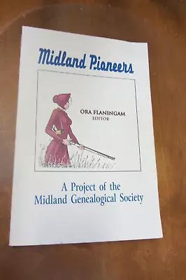 Midland Pioneers 1999 Flaningam Michigan Genealogy Oop 1st Ed Sanford Saginaw MI • $40