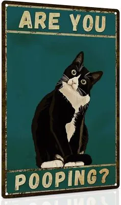 Bathroom Tuxedo Cat Wall Decor Funny Metal Sign  Are You Pooping  Vintage • $34.99