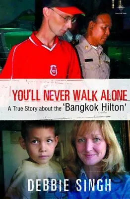 You'll Never Walk Alone: A True Story About The 'B... By Singh Debbie Paperback • £6.16