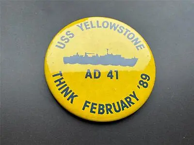 USS Yellowstone (AD-41) Think February 1989 Pinback Button • $4.99