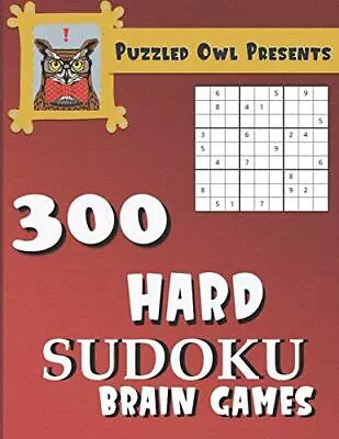 Puzzled Owl Presents 300 Hard Sudoku Brain Games | Sudoku Puzzle Books For Ad- • $16.92