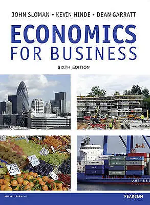 Economics For Business [Paperback] John Sloman; Kevin Hinde And Dean Garratt • £7.50