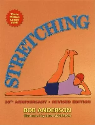 Stretching: 20th Anniversary Edition By Anderson Bob • $4.58