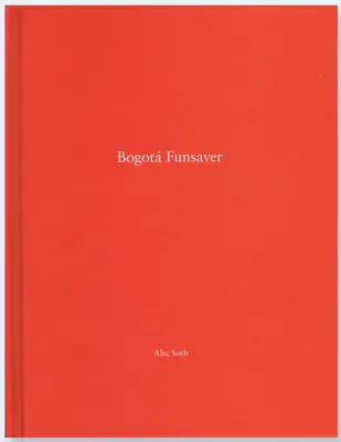 $124.99 • Buy Alec Soth - Bogota Funsaver - One Picture Book #88 Nazraeli Press OPB