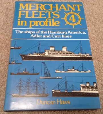 Merchant Fleets In Profile 4: Ships Of The Hamburg America Adler & Carr Lines • £11.99