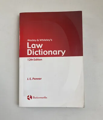 Mosley & Whiteley’s Law Dictionary 12th Edition Butterworths 2001 • £12