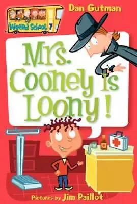 Mrs. Cooney Is Loony! (My Weird School #7) - Paperback By Gutman Dan - GOOD • $3.76