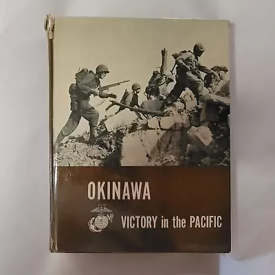Okinawa Victory In The Pacific Book Major Nichols Henry Shaw 1955 • $35