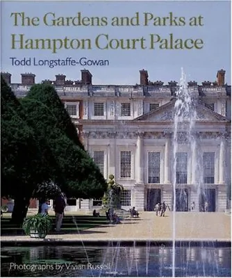 The Gardens And Parks At Hampton Court Palace By Todd Longstaffe-Gowan Vivian • £3.50