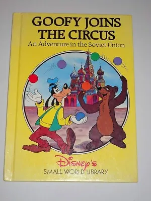 Goofy Joins The Circus: An Adventure In Russia - Disney Small World Library HC • $4