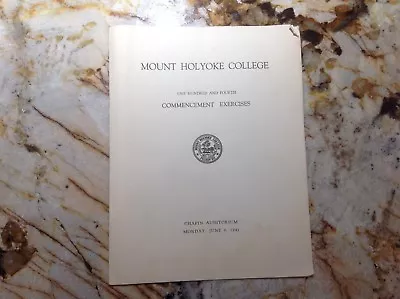 1941 Mount Holyoke College Commencement Exercise Graduation Program South Hadley • $12.95