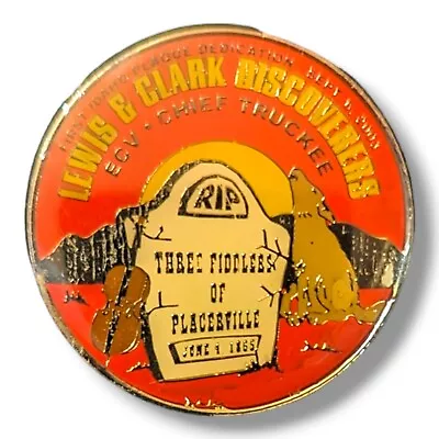 E Clampus Vitus ECV Louis & Clark Three Fiddlers Of Placerville 9/6/2003 Pin • $34.99