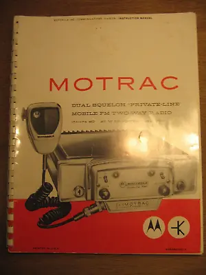 1959 MOTOROLA MOTRAC Moblie FM TWO WAY RADIO INSTRUCTION MANUAL • $20