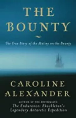 The Bounty : The True Story Of The Mutiny On The Bounty Caroline • £4.73