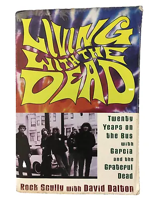 Living With The Dead 20 Years On The Bus With Garcia And The GRATEFUL DEAD 2001 • $14.99