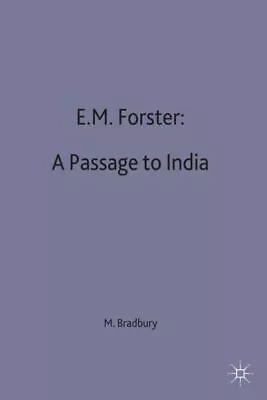 Casebooks Series: E.M.Forster: A Passage To India By Malcolm Bradbury • £2.38