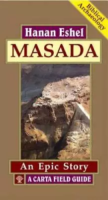 Masada: A Field Guide - Hardcover By Hanan Eshel - GOOD • $13.37