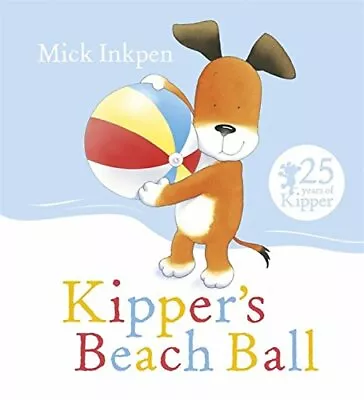 $8.83 • Buy Kipper's Beach Ball By Inkpen, Mick Book The Fast Free Shipping