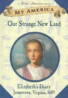 My America: Our Strange New Land  Elizabeth's Jamestown Colony Diary B - GOOD • $4.43