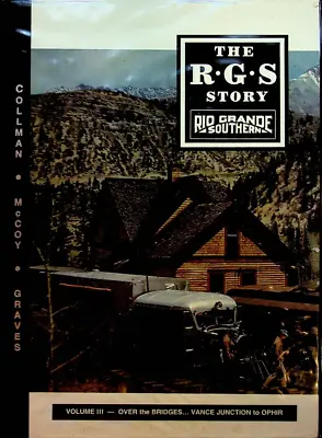 RGS Story Vol III (3) Over The Bridges... Vance Junction To Ophir • $69.99