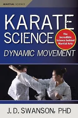 $7.76 • Buy Karate Science: Dynamic Movement [Martial Science]