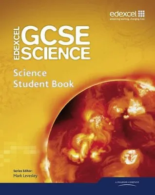 Edexcel GCSE Science: GCSE Science Student Book (Edexcel GCSE Science 2011)-Mar • £3.27