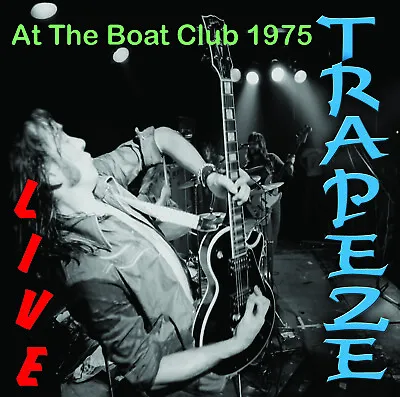 £10.99 • Buy TRAPEZE - Live At The Boat Club 1975    (CD) 