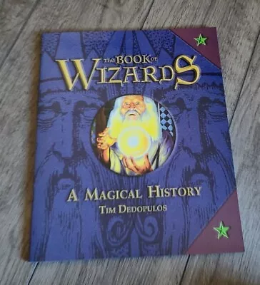 The Book Of Wizards  A Magical History By Tim Dedopulos • $15