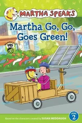 Martha Speaks: Martha Go Go Goes Green! (Reader) By Meddaugh Susan • $7.87