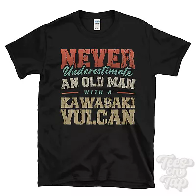 Never Underestimate An Old Man With A Kawasaki Vulcan Funny T-shirt • £14.99