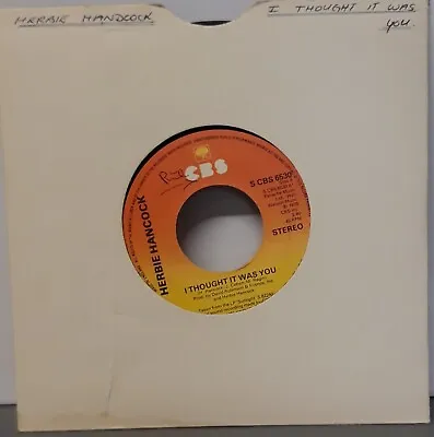 £5 • Buy HERBIE HANCOCK.:   I THOUGHT IT WAS YOU. 7  Single , CBS , 1978 .