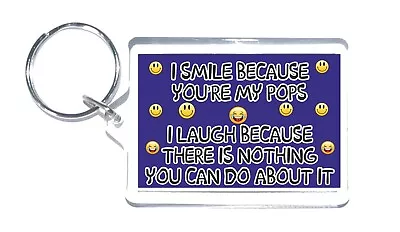 Funny Pops Gift - I Smile Because- Novelty Keyring Fathers Day Birthday Present • £3.95