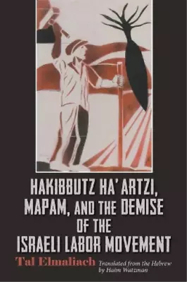 Tal Elmaliach H Hakibbutz Ha’artzi Mapam And The Demis (Paperback) (UK IMPORT) • $47.52